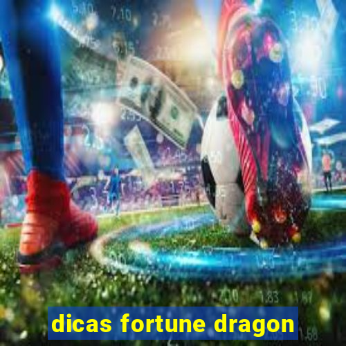 dicas fortune dragon